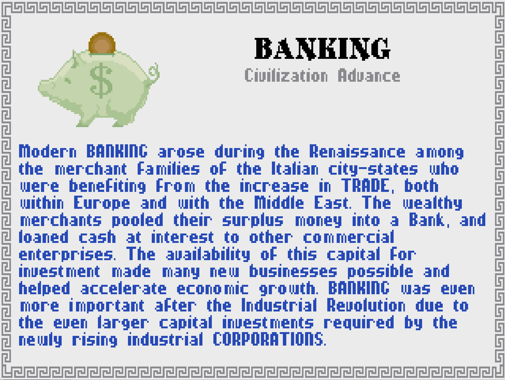 Learning vocabulary is one of the ways that video games are good for you. The Civilopedia entry for Banking, page 1, which even mentions interest, from the video game Civilization.